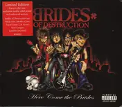 Brides of Destruction - Here Come the Brides