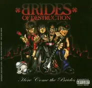 Brides Of Destruction - Here Come the Brides