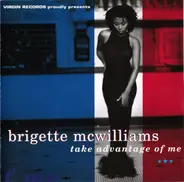 Brigette McWilliams - Take Advantage of Me