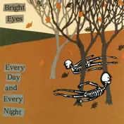 Bright Eyes - Every Day And Every Night