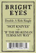 7inch Vinyl Single - Bright Eyes - Hot Knives -&- If The Brakeman Turns My Way - Numbered / Picture Disc