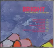 CD - Bright - Full Negative (Or) Breaks