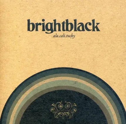 Brightblack - Ala.cali.tucky
