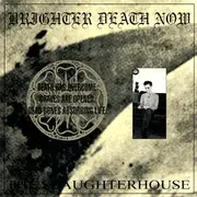 CD - Brighter Death Now - The Slaughterhouse