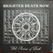 Brighter Death Now - With Promises of Death