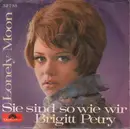 7inch Vinyl Single - Brigitt Petry - Lonely Moon / Sie Sind So Wie Wir - Promo