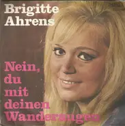 Brigitte Ahrens - Halt Dein Herz Fest / Nein, Du Mit Deinen Wanderaugen