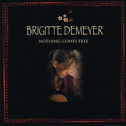 Brigitte DeMeyer - Nothing Comes Free
