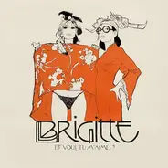 Brigitte - Et vous tu m'aimes?