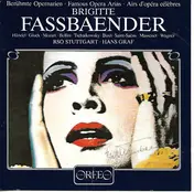 Brigitte Fassbaender - Berühmte Opernarien • Famous Opera Arias • Airs D'opéra Célèbres