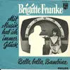 7inch Vinyl Single - Brigitte Franke - Mit Musik Hab' Ich Immer Glück