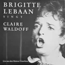 LP - Brigitte Lebaan - Singt Claire Waldoff (Live Aus Dem Mainzer Unterhaus)