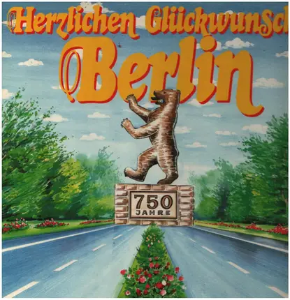 Brigitte Mira / Bruno Fritz / Kurz Pratsch-Kaufmann a.o. - Herzlichen Glückwunsch Berlin