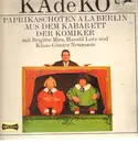 LP - Brigitte Mira, Harald Lutz, Klaus Günter Neumann - Ka De Ko - Paprikaschoten A La Berlin Aus Dem Kabarett Der Komiker