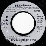 7inch Vinyl Single - Brigitte Nielsen - How Could You Let Me Go