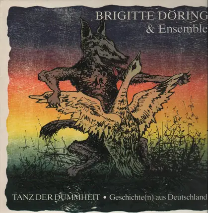Brigitte Döring & Ensemble - Tanz der Dummheit - Geschichte(n) aus Deutschland