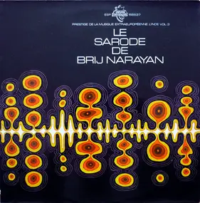 Brij Narayan - Le Sarode De Brij Narayan