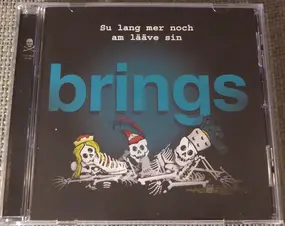 Brings - Su Lang Mer Noch Am Lääve Sin