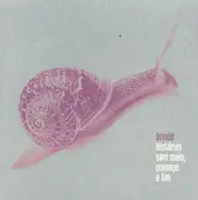 Brinde - Histórias Sem Meio, Começo e Fim