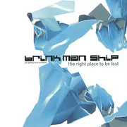 CD - Brink Man Ship - The Right Place To Be Lost