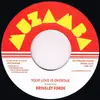 7inch Vinyl Single - Brinsley Forde - Your Love Is Overdue