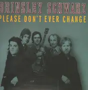 LP - Brinsley Schwarz - Please Don't Ever Change