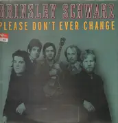 LP - Brinsley Schwarz - Please Don't Ever Change