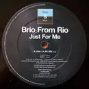 12inch Vinyl Single - Brio From Rio - Just For Me