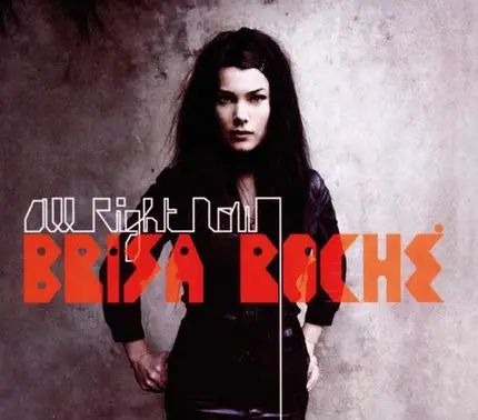 Brisa Roche - All Right Now