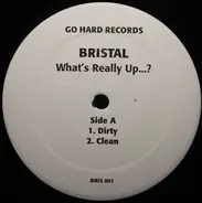 Bristal - What's Really Up...?