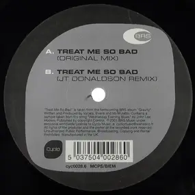 BRS - Treat Me So Bad