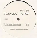 12inch Vinyl Single - Brutal Bill - Clap Your Hands