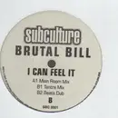 12inch Vinyl Single - Brutal Bill - I Can Feel It
