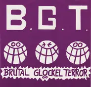 Brutal Gloeckel Terror - Brutal Glöckel Terror