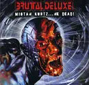 CD - Brutal Deluxe - Mistah Kurtz...He Dead!