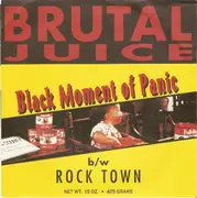 7inch Vinyl Single - Brutal Juice - Black Moment Of Panic b/w Rock Town