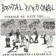 7inch Vinyl Single - Brutal Personal - Sverige På Rätt Väg..... ..Åt Helvete