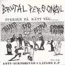 7inch Vinyl Single - Brutal Personal - Sverige På Rätt Väg..... ..Åt Helvete