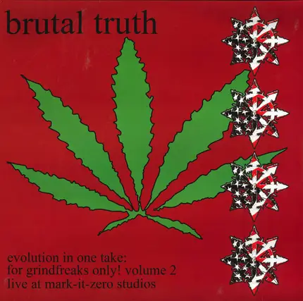 Brutal Truth - Evolution In One Take: For Grindfreaks Only! Volume 2