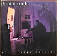 Brutal Truth - Kill Trend Suicide