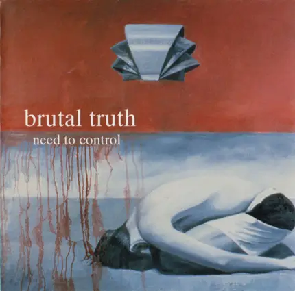Brutal Truth - Need to Control