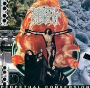 Brutal Truth - Perpetual Conversion
