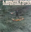 LP - Brute Force - Confections Of Love
