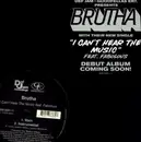 12'' - Brutha - I Cant Hear The Music (ft.Fabolous)