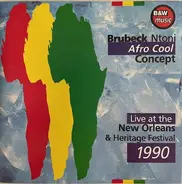 Brubeck/Ntoni Afro Cool Concept - Live At The New Orleans & Heritage Festival 1990
