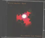 CD - Bruce Wacker Band - Accidents Can Happen
