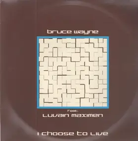 Bruce Wayne Feat. Luvain Maximen - I Choose To Live Vinyl 2