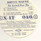 Bruce Wayne - No Good For Me