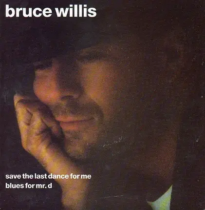 Bruce Willis - Save The Last Dance For Me