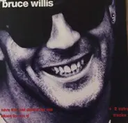 Bruce Willis - Save The Last Dance For Me / Blues For Mr. D